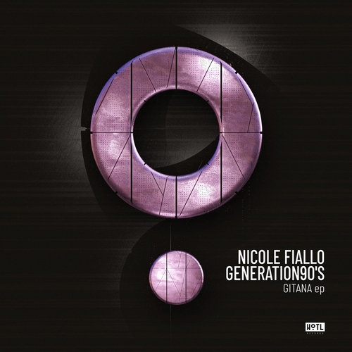 Nicole Fiallo, GENERATION90'S - Gitana EP [HOTL183BP]